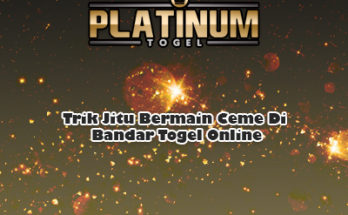 Trik Jitu Bermain Ceme Di Bandar Togel Online