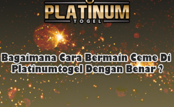Bagaimana Cara Bermain Ceme Di Platinumtogel Dengan Benar ?